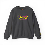 Work Hard Sweatshirt Edition