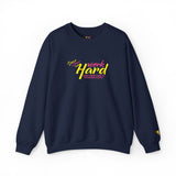 Work Hard Sweatshirt Edition