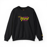 Work Hard Sweatshirt Edition