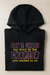 Don’t Judge My Story By The Chapter Your Walked In On Hoodie