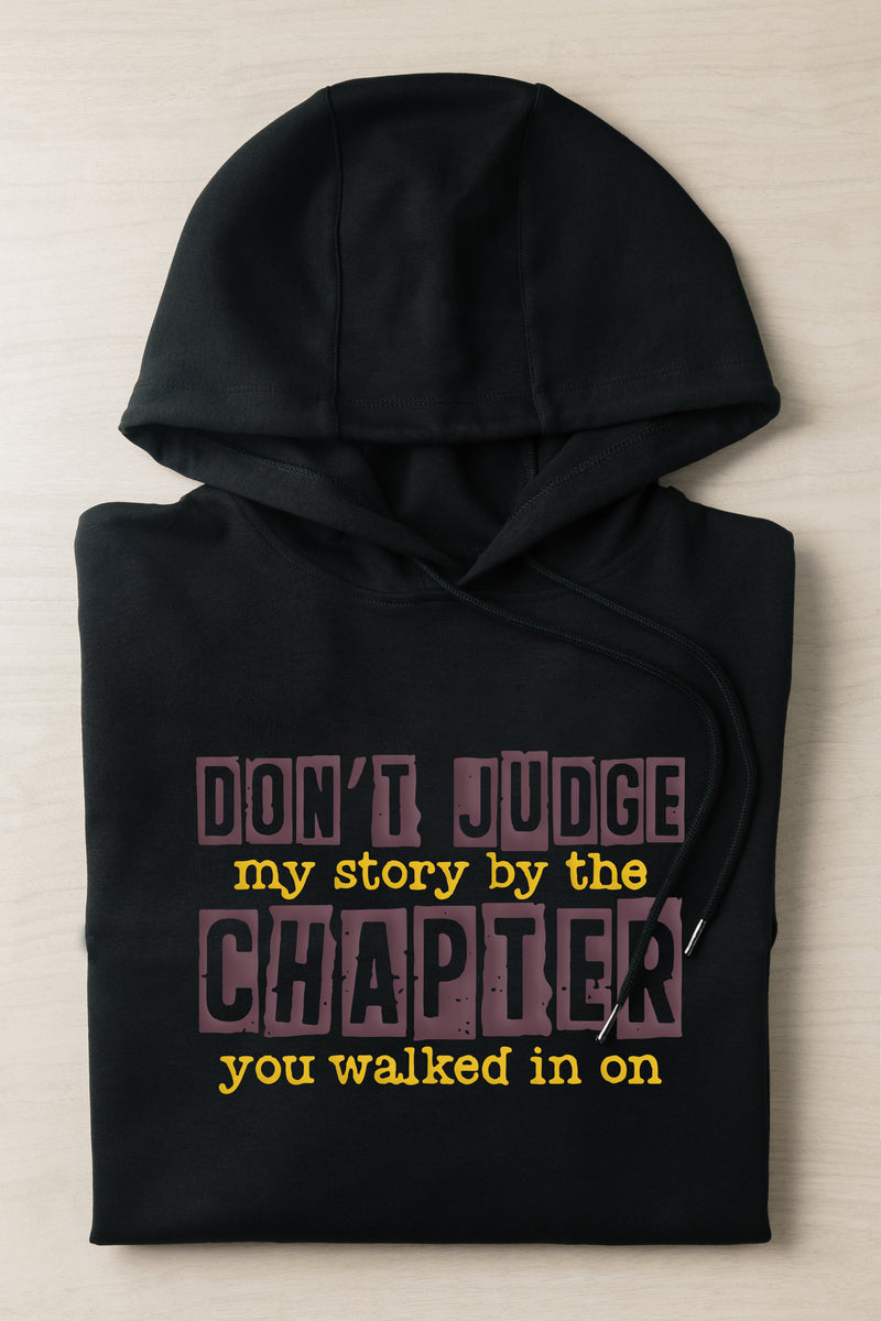 Don’t Judge My Story By The Chapter Your Walked In On Hoodie
