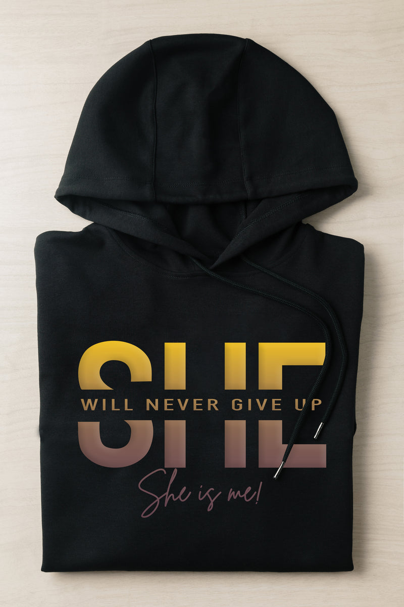 She Will Never Give Up Hoodie