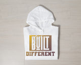 Built Different Hoodie