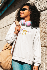 Don't Quit Pull Over Hooded Sweatshirt Edition