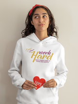 Work Hard Pull Over Hooded Sweatshirt Young Queen Edition