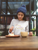 You Are Enough Sweatshirt Young Queen Edition